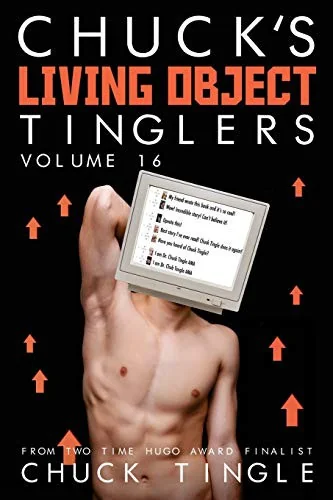 Chuck's Living Object Tinglers: Volume 16 — photo 2