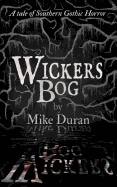 Wickers Bog: A Tale of Southern Gothic Horror