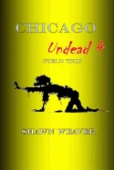 Chicago Undead 4: Field Trip