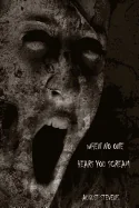 When No One Hears You Scream — Horror Fiction