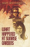 What Happened at Sunrise Gardens — Horror Fiction