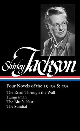 Shirley Jackson: Four Novels of the 1940s & 50s (Loa #336): The Road Through the Wall / Hangsaman / The Bird's Nest / The Sundial — photo 2
