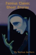 Famous Classic Ghost Stories