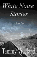 White Noise Stories - Volume Two — Horror Fiction