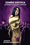 Zombie Erotica: An Undead Anthology about Sex — Horror Fiction