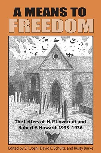 A Means to Freedom: The Letters of H. P. Lovecraft and Robert E. Howard (Volume 2) — photo 2