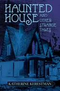 Haunted House and Other Strange Tales