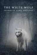 The White Wolf (Reprint Edition)