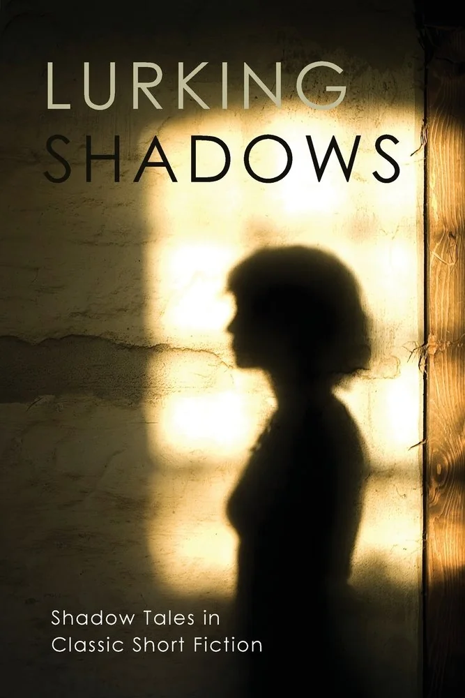 Lurking Shadows: Shadow Tales in Classic Short Fiction — photo 2