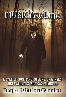 MUSICAroLina: A Tale of Monsters, Demons, Criminals and Fabulous Musical Numbers! — photo 2