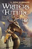 L. Ron Hubbard Presents Writers of the Future Volume 42: Illustrated: The Best New SF & Fantasy of the Year