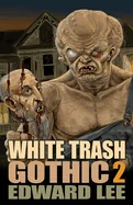 White Trash Gothic 2 — Horror Fiction