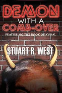 Demon with a Comb-Over: Featuring The Book of Kobal