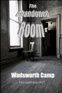 The Abandoned Room: A Classic Country House Mystery of Inheritance and Deceit
