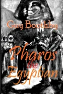 Pharos the Egyptian: A Victorian Occult Thriller of Ancient Power