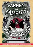 The Illustrated Varney the Vampire; or, The Feast of Blood - In Two Volumes - Volume I: A Romance of Exciting Interest - Original Title: Varney the Vampyr