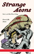 Strange Aeons: Book 1 of the Black Planet Trilogy