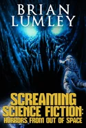 Screaming Science Fiction: Horrors from Out of Space