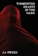 Tormented Hearts in the Dark