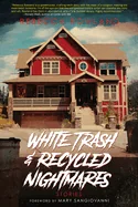 White Trash and Recycled Nightmares — Horror Fiction