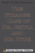 The Strange Case of Dr. Jekyll and Mr. Hyde