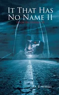 It That Has No Name II: House On Highway 89
