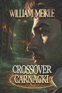 Carnacki: Crossover: Three Carnacki / Captain Gault Crossovers