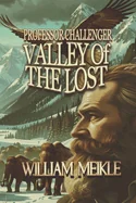 The Valley of the Lost: A Lost World adventure