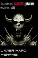 Relatos de Sangre Y Muerte Volumen VIII