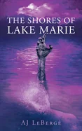 The Shores of Lake Marie