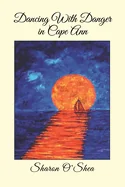 Dancing With Danger in Cape Ann