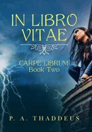 In Libro Vitae: Carpe Librum: Book Two