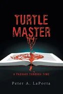 Turtle Master: A Passage Through Time
