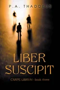 Liber Suscipit: Carpe Librum: Book Three