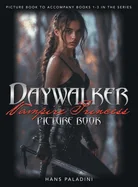 Daywalker Vampire Princess Picture Book: Picture book to accompany books 1-3 in the series