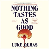 Nothing Tastes as Good