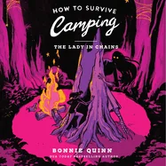 How to Survive Camping: The Lady in Chains