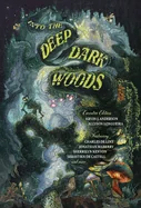 Into the Deep, Dark Woods