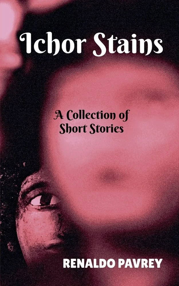 Ichor Stains: A Collection of Short Stories
