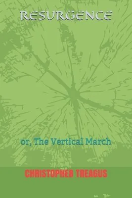 Resurgence: or, The Vertical March — photo 2