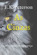 As Cinzas: Um Conto de Vingan