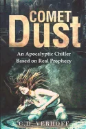 Comet Dust: An Apocalyptic Chiller Based On Real Prophecy