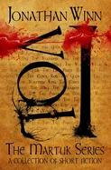 The Martuk Series, Vol. 1: A Collection of Short Fiction
