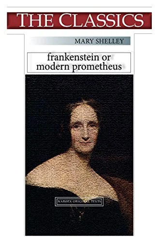 Mary Shelley, Frankenstein: or, Modern Prometheus — photo 2