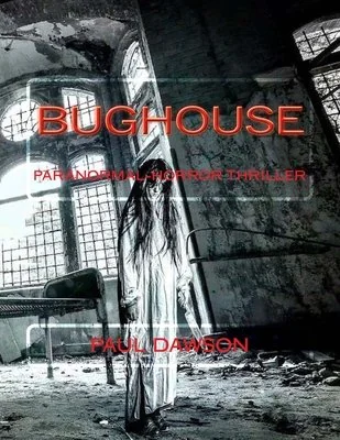 Bughouse: Paranormal-horror thriller — photo 2