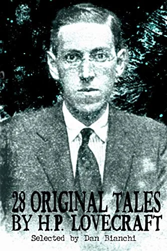 28 Original Stories by H.P. Lovecraft: Selected By Dan Bianchi — photo 2