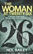 The Woman At Twenty-six