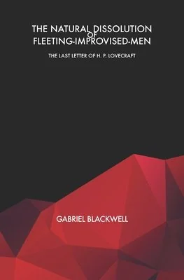 The Natural Dissolution of Fleeting-Improvised-Men: The Last Letter of H. P. Lovecraft — photo 2
