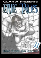 Erie Tales 11: Tales from the Asylum