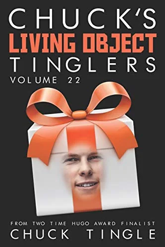Chuck's Living Object Tinglers: Volume 22 — photo 2